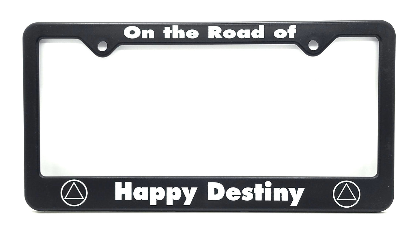 Recovery Related Plastic Auto License Plate Frame, #F2, "On the Road of, Happy Destiny"