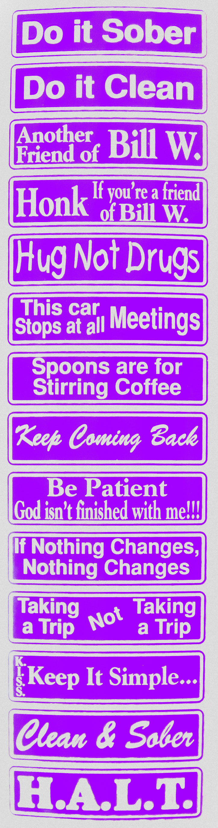 "Multiple Saying Strip" Bumper Sticker, Available in 3 Colors, Size 11-1/2" x 3"