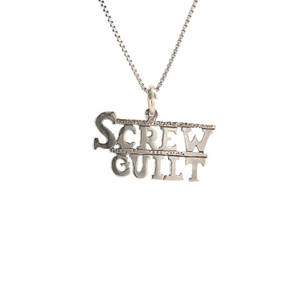 Sterling Silver, Sayings Pendant, "SCREW GUILT"