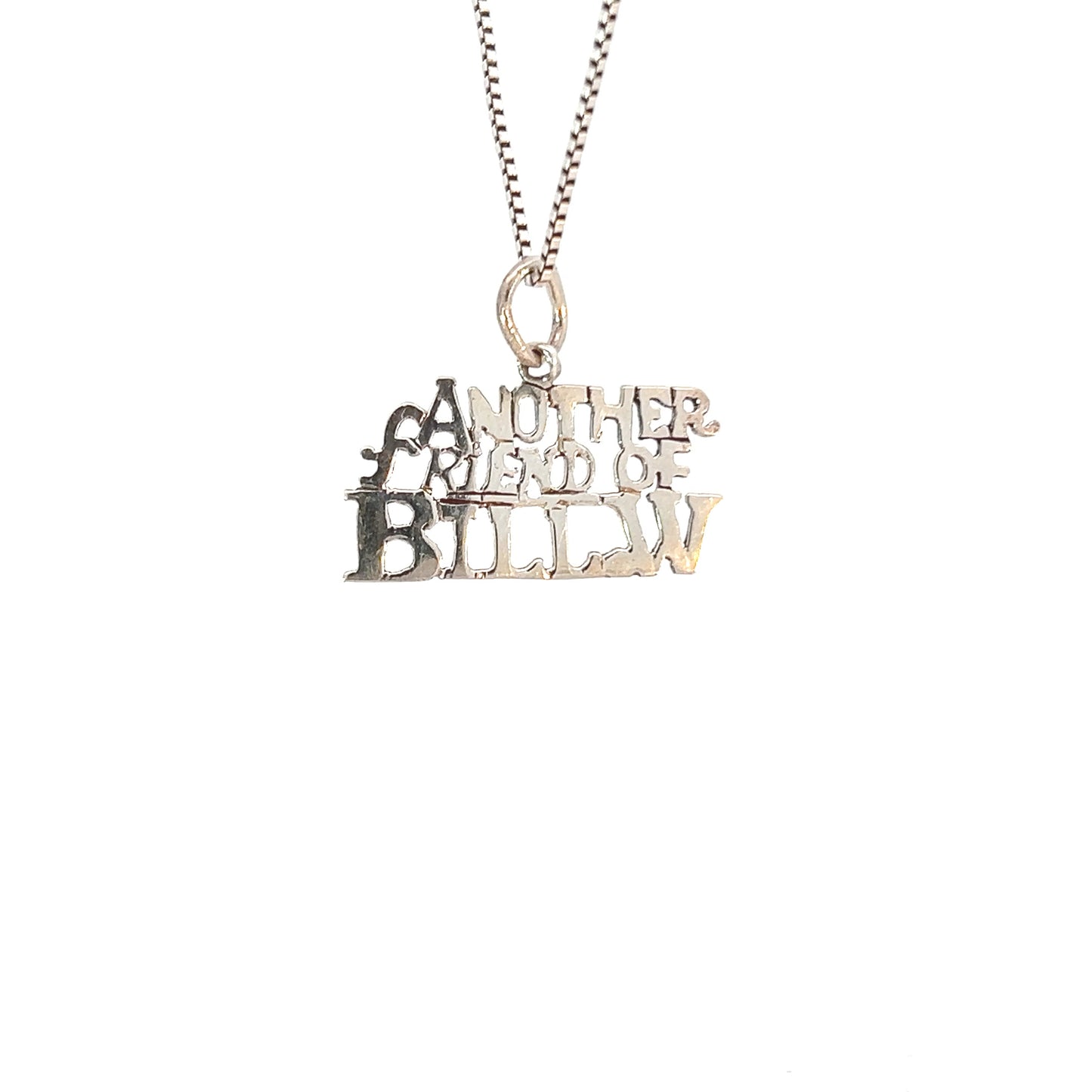 Sterling Silver, Sayings Pendant, "Another Friend of BILL. W."