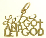 14k Gold, Sayings Pendant, "Let Go And Let God"