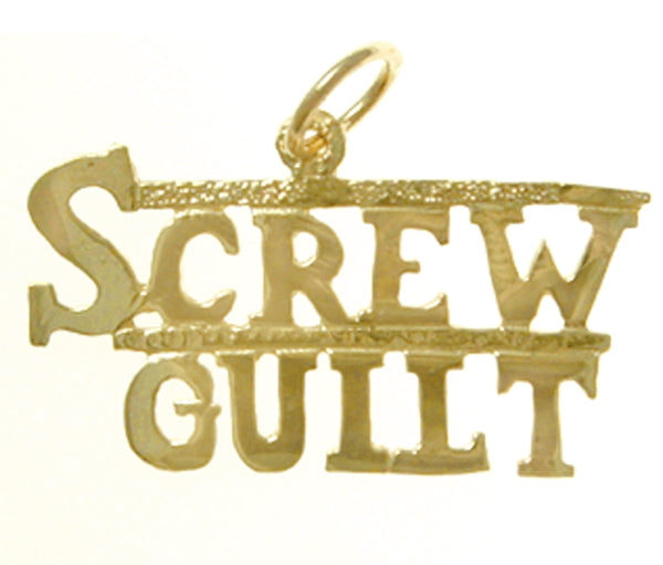 14K Gold, Sayings Pendant, "SCREW GUILT"