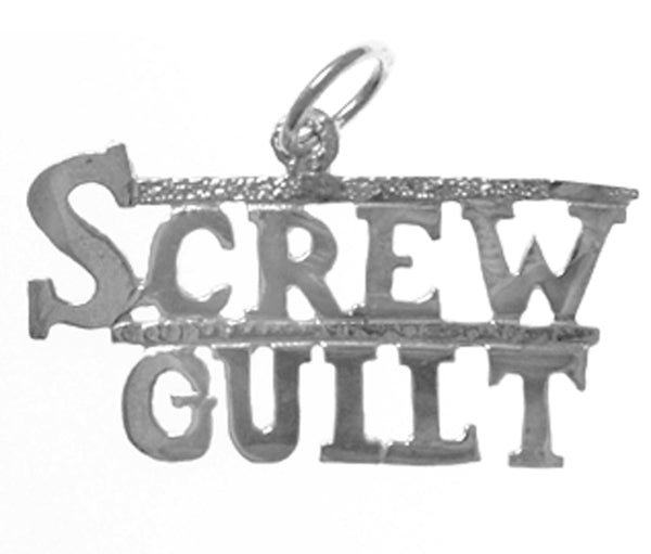 Sterling Silver, Sayings Pendant, "SCREW GUILT"
