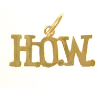 14K Gold, Sayings Pendant, "H.O.W."