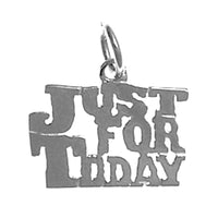 Sterling Silver, Sayings Pendant, "Just For Today"