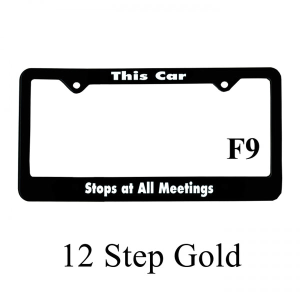 Recovery Related Plastic Auto License Plate Frame, #F9, This Car, Stops at All Meetings