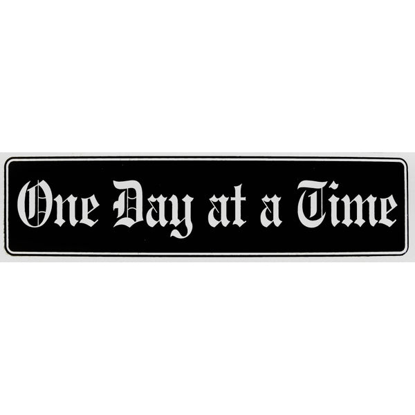 "One Day at a Time" Bumper Sticker, Available in 3 Colors, Size 11-1/2" x 3"