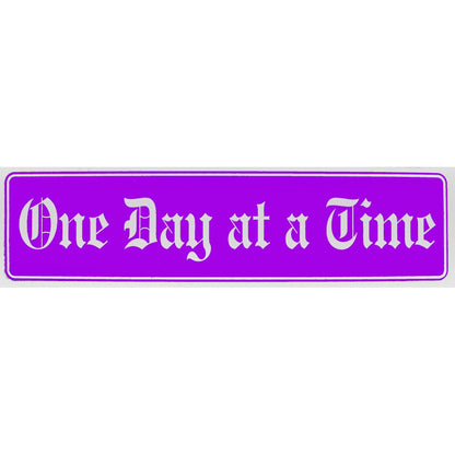 "One Day at a Time" Bumper Sticker, Available in 3 Colors, Size 11-1/2" x 3"
