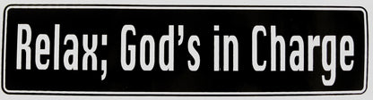 "Relax; God's in Charge" Bumper Sticker, Available in 3 Colors, Size 11-1/2" x 3"