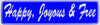 "Happy, Joyous & Free" Bumper Sticker, Available in 3 Colors, Size 11-1/2" x 3"