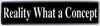 "Reality What a Concept" Bumper Sticker, Available in 3 Colors, Size 11-1/2" x 3"