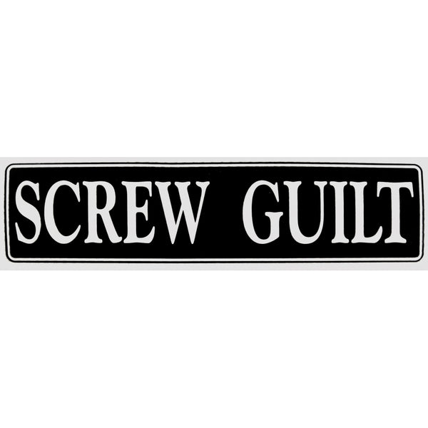 "Screw Guilt" Bumper Sticker, Available in 3 Colors, Size 11-1/2" x 3"