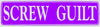"Screw Guilt" Bumper Sticker, Available in 3 Colors, Size 11-1/2" x 3"