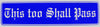 "This Too Shall Pass" Bumper Sticker, Available in 3 Colors, Size 11-1/2" x 3"