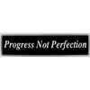 "Progress Not Perfection" Bumper Sticker, Available in 3 Colors, Size 11-1/2" x 3"
