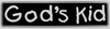 "God's Kid" Bumper Sticker, Available in 3 Colors, Size 11-1/2" x 3"