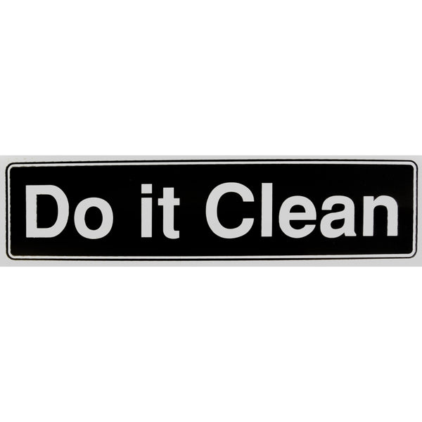 "Do it Clean" Bumper Sticker, Available in 3 Colors, Size 11-1/2" x 3"