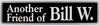 "Another Friend of Bill W." Bumper Sticker, Available in 3 Colors, Size 11-1/2" x 3"