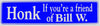 "Honk If you're a friend of Bill W." Bumper Sticker, Available in 3 Colors, Size 11-1/2" x 3"