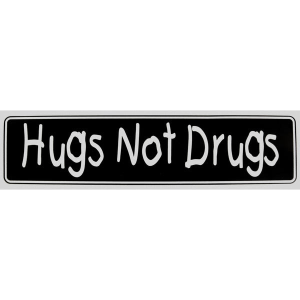 "Hugs Not Drugs" Bumper Sticker, Available in 3 Colors, Size 11-1/2" x 3"