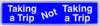 "Taking a Trip, Not, Taking a Trip" Bumper Sticker, Available in 3 Colors, Size 11-1/2" x 3"