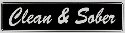 "Clean & Sober" Bumper Sticker, Available in 3 Colors, Size 11-1/2" x 3"
