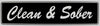 "Clean & Sober" Bumper Sticker, Available in 3 Colors, Size 11-1/2" x 3"