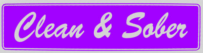 "Clean & Sober" Bumper Sticker, Available in 3 Colors, Size 11-1/2" x 3"